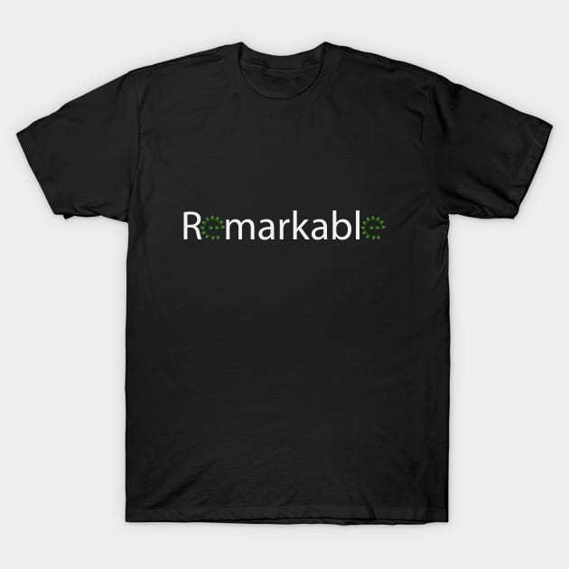 Remarkable being remarkable artwork T-Shirt by BL4CK&WH1TE 